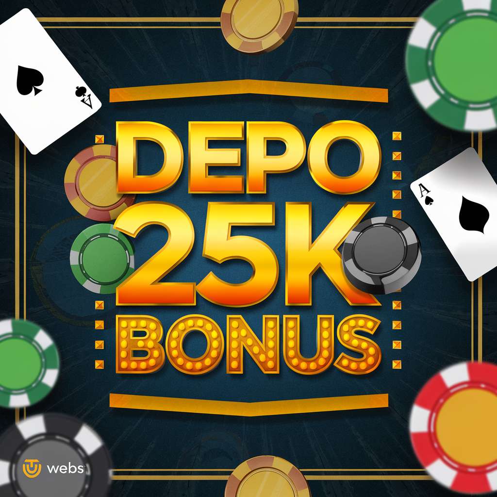 SITUS JUDI DEPO 25 BONUS 25 🌔 PRAGMATIC DEMO Keuntungan