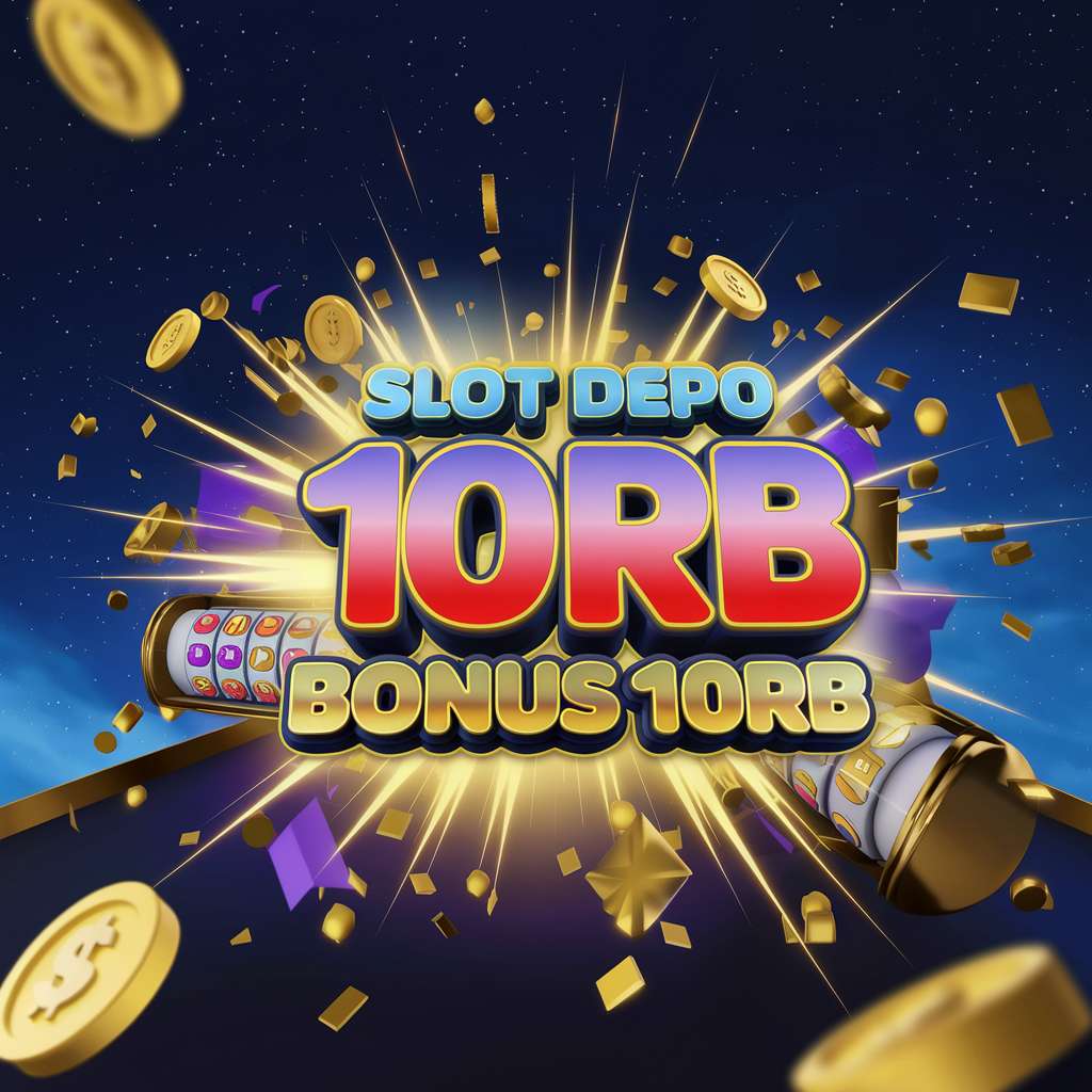 DEPO 15 BONUS 15 🩱 JACKPOT BONUS Mpo Slot Depo 10 Bonus 15